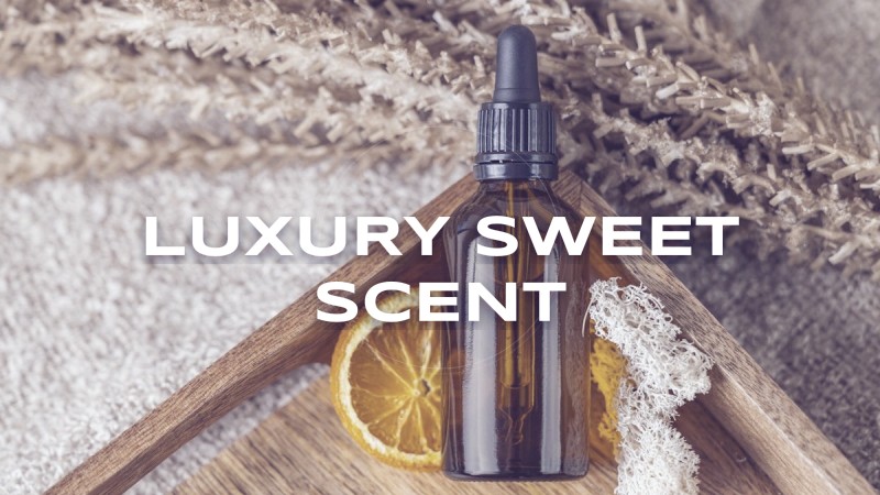 luxury sweet scent