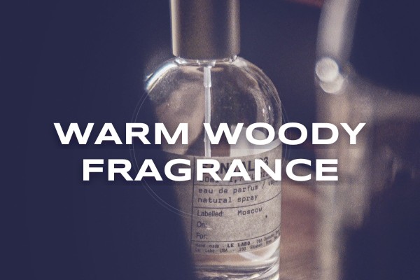 warm woody fragrance